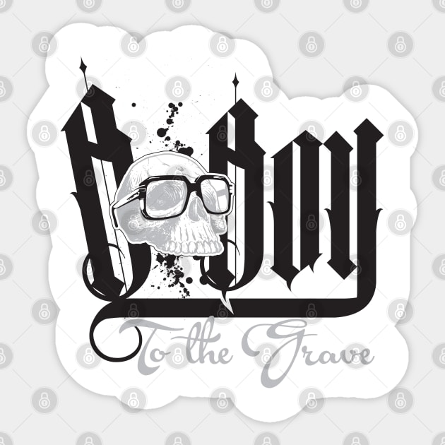 B BOY TO THE GRAVE 2 Sticker by Idea Boy Design